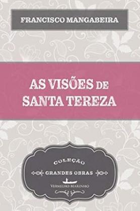 As visões de Santa Tereza