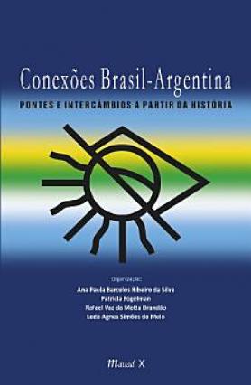 Conexões Brasil-Argentina: pontes e intercâmbios a partir da História
