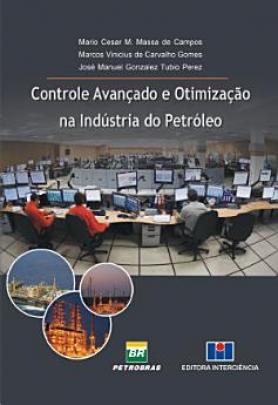 Controle Avançado e Otimização na Indústria do Petróleo 