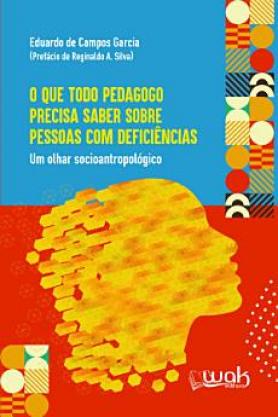 O Que Todo Pedagogo Precisa Saber Sobre Pessoas Com Deficiência