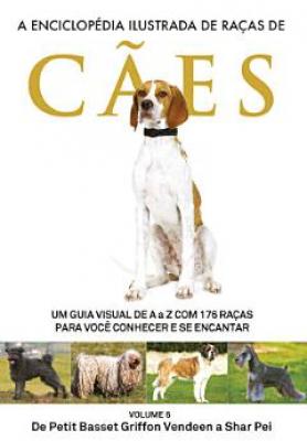 A Enciclopédia Ilustrada de Raças de Cães - Volume 6