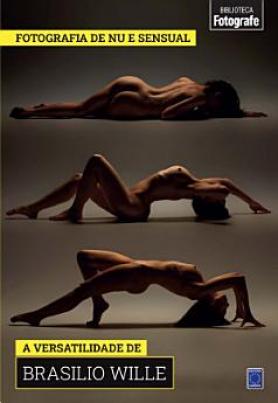 Coleção Fotografia de Nu e Sensual - Brasilio Wille