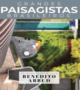 Coleção Grandes Paisagistas Brasileiros - Os Melhores Projetos de Benedito Abbud