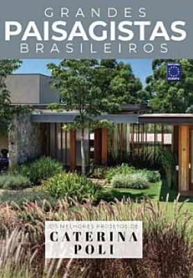 Coleção Grandes Paisagistas Brasileiros - Os Melhores Projetos de Caterina Poli