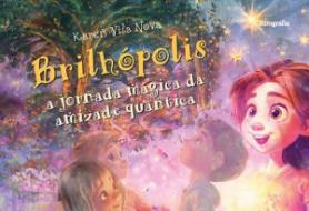 Brilhópolis: a jornada mágica da amizade quântica