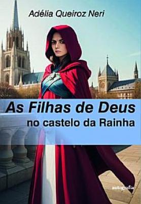 As filhas de Deus no castelo da Rainha
