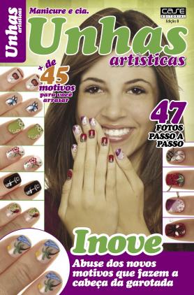 Manicure e Cia Ed. 8 - Unhas Artísticas
