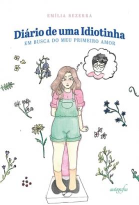 Diário de uma Idiotinha: em busca do meu primeiro amor