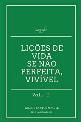 Liçoes de vida - Se não Perfeita, Vivível