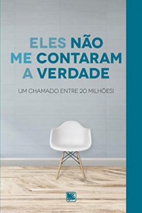 Eles não me contaram a verdade