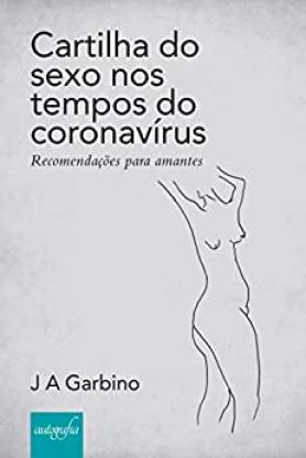 Cartilha do sexo nos tempos do coronavirus