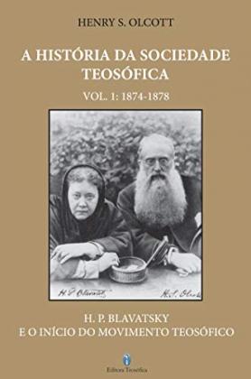 A História da Sociedade Teosófica - Vol I 1874-1878