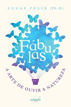 Fábulas: a arte de ouvir a natureza