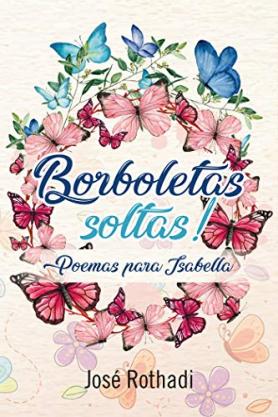 Borboletas Soltas - Poemas para Isabella