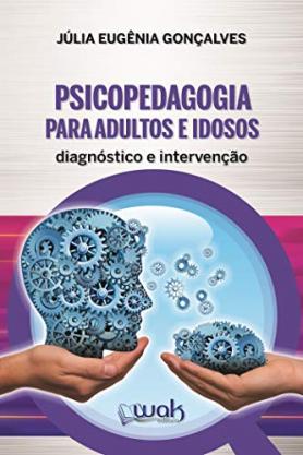 Psicopedagogia Para Adultos e Idosos