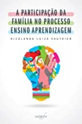 A participação da família no processo ensino aprendizagem