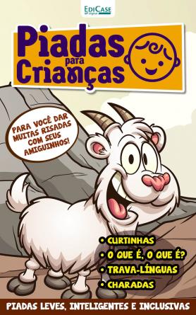 Piadas Para Crianças Ed. 88 - Curtinhas, O que é, o que é? E Charadas