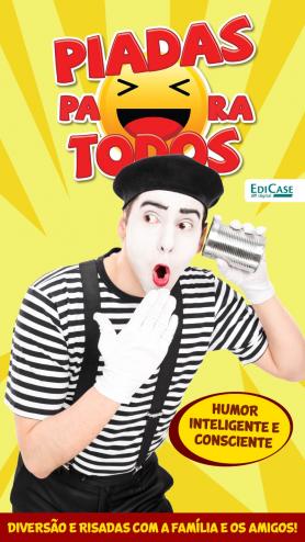 Piadas para Todos Ed. 52 - Humor Inteligente e Consciente