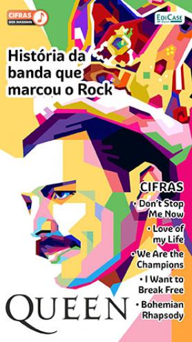 Cifras Dos Sucessos Ed. 44 - Queen: História da banda que marcou o Rock