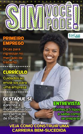 Sim, Você Pode! Ed. 06 - Primeiro Emprego