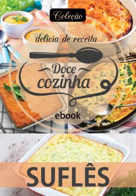 Coleção Doce Cozinha Ed. 75 - Souflê
