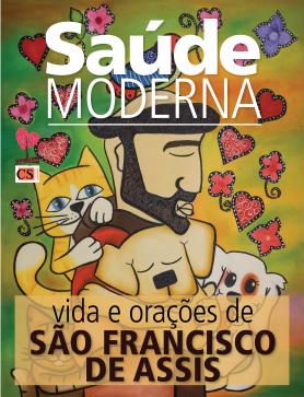 Saúde Moderna Ed. 43 - A vida e orações de São Francisco de Assis
