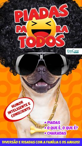 Piadas para Todos Ed. 58 - Humor Inteligente e Consciente