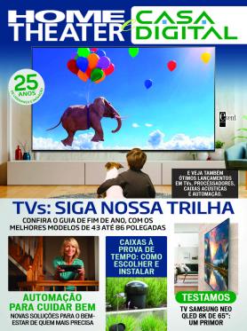 Home Theater e Casa Digital Ed. 306 - TVs: Siga a nossa trilha 