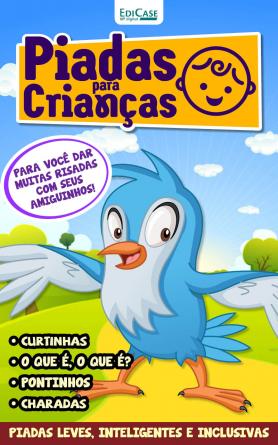 Piadas Para Crianças Ed. 99 - Curtinhas, O que é, o que é? E Charadas