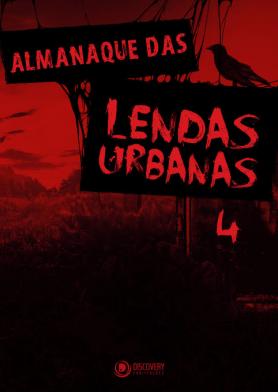 Almanaque das Lendas Urbanas Ed. 04