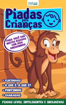 Piadas Para Crianças Ed. 101 - Curtinhas, O que é, o que é? E Charadas