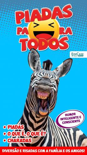 Piadas para Todos Ed. 76 - Humor Inteligente e Consciente