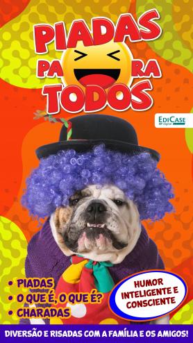 Piadas para Todos Ed. 81 - Humor Inteligente e Consciente