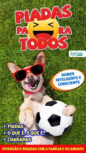 Piadas para Todos Ed. 82 - Humor Inteligente e Consciente