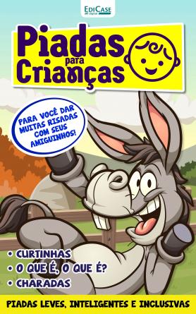 Piadas Para Crianças Ed. 105 - Curtinhas, O que é, o que é? E Charadas
