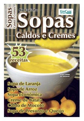 Na cozinha Ed. 03 - Sopas caldos e cremes