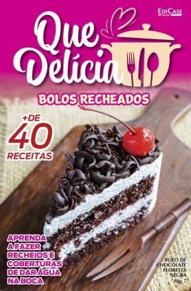 Que Delícia Ed. 22 - Bolos Recheados
