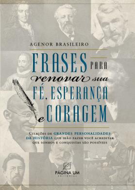 Frases para renovar sua, fé, esperança e coragem Ed.01