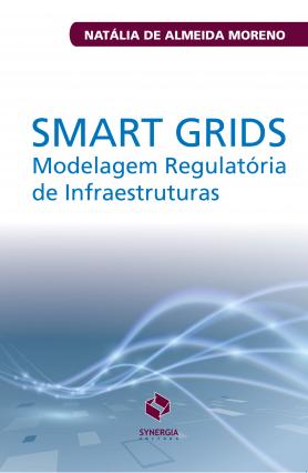 Smart Grids: modelagem regulatória de infraestruturas