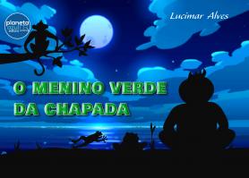O Menino Verde da Chapada