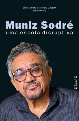 Muniz Sodré: Uma Escola Disruptiva