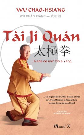 Tài Jí Quán: A arte de unir Yin e Yang