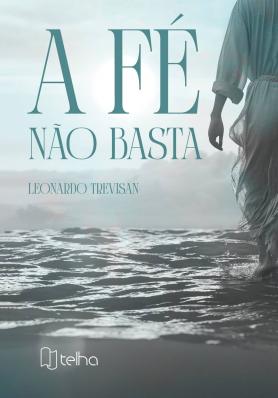 A fé não basta