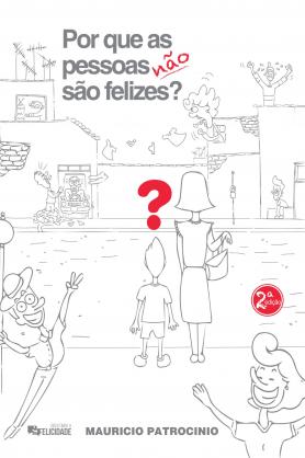 Por Que as Pessoas Não São Felizes?