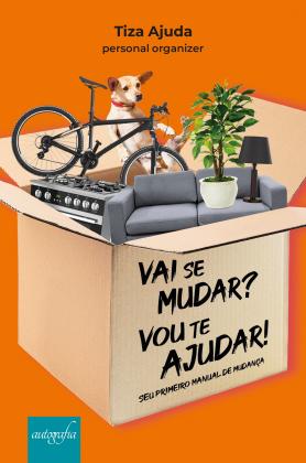 Vai se mudar? Vou te ajudar! Seu primeiro manual de mudança 
