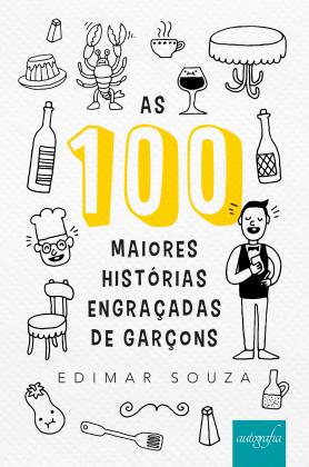 As 100 maiores histórias engraçadas de garçons