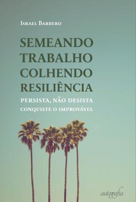 Semeando trabalho - colhendo resiliência