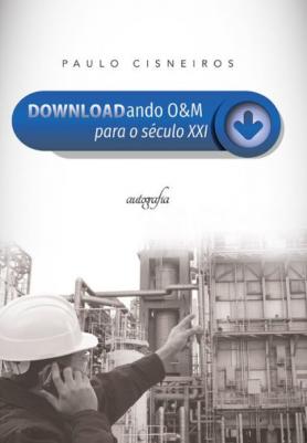 Downloadando O&M para o século XXI
