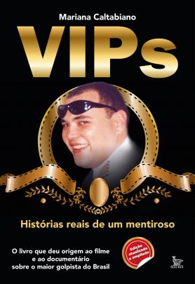 Vips Histórias reais de um mentiroso