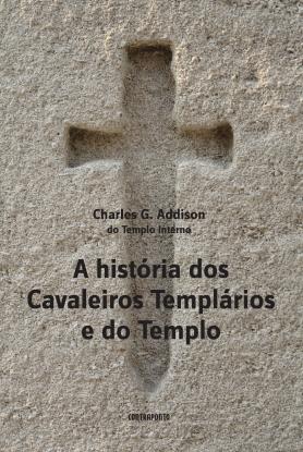 A História dos Cavaleiros Templários